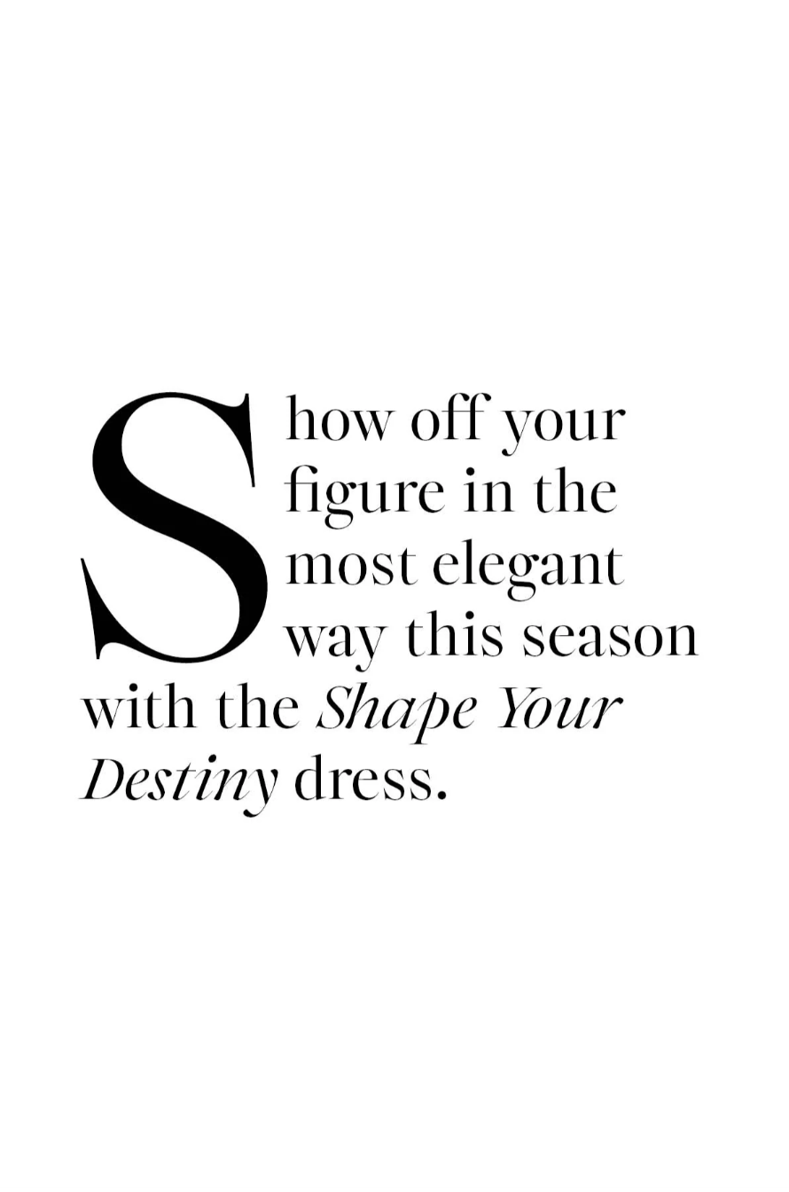 Shape Your Destiny Dress